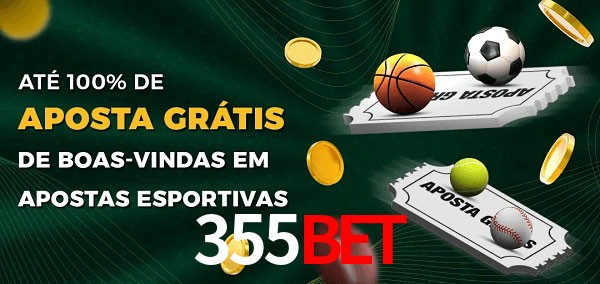 355Bet Ate 100% de Aposta Gratis
